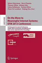 On the Move to Meaningful Internet Systems: OTM 2013 Conferences.