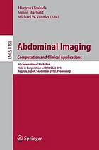 Abdominal Imaging. Computation and Clinical Applications.