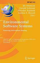 Environmental software systems : fostering information sharing : 10th IFIP WG 5.11 International Symposium, ISESS 2013, Neusiedl am See, Austria, October 9-11, 2013 : proceedings
