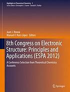 8th Congress on Electronic Structure: Principles and Applications a conference selection from theoretical chemistry accounts