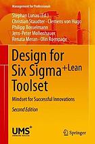 Design for six sigma + leantoolset : mindset for successful innovations