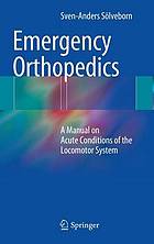 Emergency Orthopedics A Manual on Acute Conditions of the Locomotor System