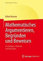 Mathematisches Argumentieren, Begründen und Beweisen Grundlagen, Befunde und Konzepte