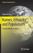 Names, Ethnicity and Populations : Tracing Identity in Space