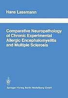 Comparative Neuropathology of Chronic Experimental Allergic Encephalomyelitis and Multiple Sclerosis