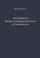 New Aspects of Storage and Release Mechanisms of Catecholamines