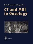 CT and MRI in Oncology.