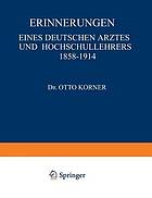 Erinnerungen : Eines Deutschen Arztes und Hochschullehrers 1858-1914