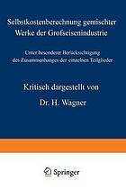 Selbstkostenberechnung gemischter Werke der Grofseisenindustrie : Unter besonderer Berücksichtigung des Zusammenhanges der einzelnen Teilglieder