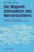 Magnetstimulation des Nervensystems : Grundlagen und Ergebnisse der klinischen und experimentellen Anwendung