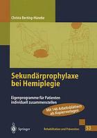 Sekundärprophylaxe bei Hemiplegie : Eigenprogramme für Patienten individuell zusammenstellen