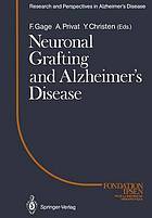 Neuronal grafting and Alzheimer's disease : [proceedings of the 3rd Colloque Médecine et recherche, held in September 1988 in Montpellier]