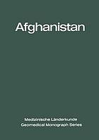 Afghanistan : Eine geographisch-medizinische Landeskunde / A Geomedical Monograph