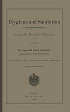 Hygiene and Sanitation ('Gesundheitsbüchlein') : a popular Manual to Hygiene.