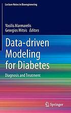 Data-driven modeling for diabetes : diagnosis and treatment