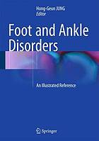 Foot and ankle disorders an illustrated reference