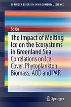 The impact of melting ice on the ecosystems : correlations on ice cover, phytoplankton biomass, AOD and PAR