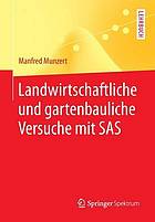 Landwirtschaftliche und gartenbauliche Versuche mit SAS