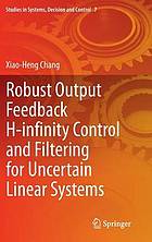 Robust output feedback H-infinity control and filtering for uncertain linear systems