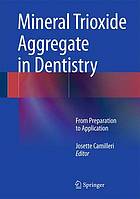 Mineral trioxide aggregate in dentistry : from preparation to application