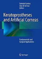 Keratoprostheses and artificial corneas : fundamentals and surgical applications