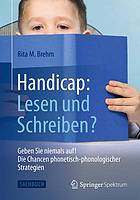 Handicap: Lesen und Schreiben? geben Sie niemals auf! ; die Chancen phonetisch-phonologischer Strategien