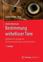 Bestimmung wirbelloser Tiere Bildtafeln für zoologische Bestimmungsübungen und Exkursionen ; 350 Tafelseiten mit zahlreichen Einzelfiguren