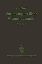 Vorlesungen über Atommechanik