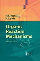 Organic Reaction Mechanisms 40 Solved Cases