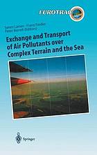 Exchange and transport of air pollutants over complex terrain and the sea : field measurements and numerical modelling : ship, ocean platform and laboratory measurements