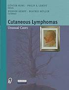 Cutaneous Lymphomas Unusual Cases.