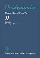 Urodynamics : Upper and Lower Urinary Tract II