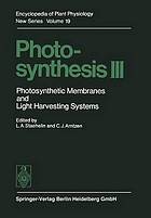 Photosynthesis III Photosynthetic Membranes and Light Harvesting Systems