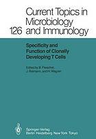 Specificity and Function of Clonally Developing T Cells