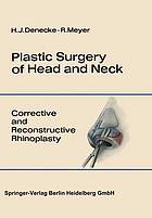 Plastic Surgery of Head and Neck Volume I: Corrective and Reconstructive Rhinoplasty