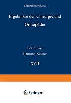 Ergebnisse der Chirurgie und Orthopädie : Siebzehnter Band