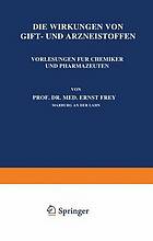 Die Wirkungen von Gift- und Arzneistoffen : Vorlesungen für Chemiker und Pharmazeuten