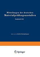 Arbeiten aus dem Staatlichen Materialprüfungsamt und dem Kaiser Wilhelm-Institut für Metallforschung zu Berlin-Dahlem