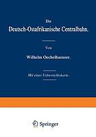 Die Deutsch-Ostafrikansiche Centralbahn.