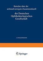 Bericht Über die Achtundvierzigste Zusammenkunft der Deutschen Ophthalmologischen Gesellschaft in Heidelberg 1930