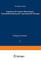 Ergebnisse der Hygiene Bakteriologie Immunitätsforschung und Experimentellen Therapie : Fortsetzung des Jahresberichts Über die Ergebnisse der Immunitätsforschung unter Mitwirkung Hervorragender Fachleute. Dreizehnter Band