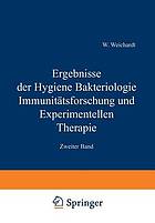 Ergebnisse der Hygiene Bakteriologie Immunitätsforschung und Experimentellen Therapie : Zweiter Band