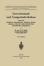 Gewerbestaub und Lungentuberkulose : Dritter Teil: (Kalkstein-, Quarzschamotte-, Schamotte-, Thomasschlacken-, Bleiweiß-, Baumwolltextil-Staub und Kühnsches Lungenpulver)