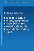 Internationale Übersicht über Gewerbekrankheiten nach den Berichten der Gewerbeinspektionen der Kulturländer über das Jahr 1913