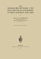 Die Russische Hunger- und Seuchenkatastrophe In Den Jahren 1921-1922