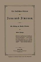 Die klassischen Stätten von Jena und Ilmenau : ein Beitrag zur Goethe-Literatur