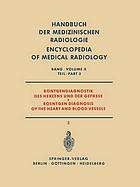 Röntgendiagnostik des Herzens und der Gefässe Teil 3 / Roentgen Diagnosis of the Heart and Blood Vessels Part 3