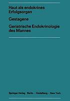 Haut als endokrines Erfolgsorgan Gestagene Geriatrische Endokrinologie des Mannes