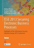 ISSE 2013 Securing Electronic Business Processes : Highlights of the Information Security Solutions Europe 2013 Conference