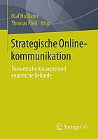 Strategische Onlinekommunikation : theoretische Konzepte und empirische Befunde
